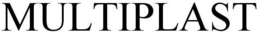MULTIPLAST trademark