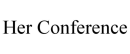 HER CONFERENCE trademark