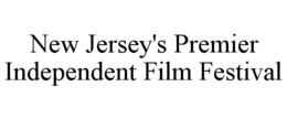 NEW JERSEY'S PREMIER INDEPENDENT FILM FESTIVAL trademark
