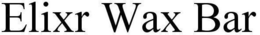ELIXR WAX BAR trademark
