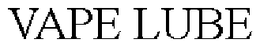VAPE LUBE trademark