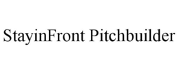 STAYINFRONT PITCHBUILDER trademark