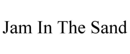 JAM IN THE SAND trademark