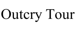 OUTCRY TOUR trademark