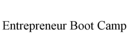 ENTREPRENEUR BOOT CAMP trademark