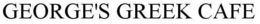 GEORGE'S GREEK CAFE trademark