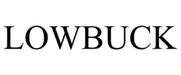 LOWBUCK trademark