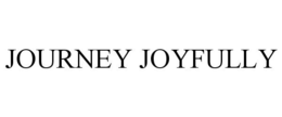 JOURNEY JOYFULLY trademark