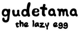 GUDETAMA THE LAZY EGG trademark