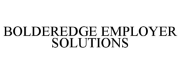 BOLDEREDGE EMPLOYER SOLUTIONS trademark