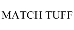 MATCH TUFF trademark