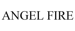 ANGEL FIRE trademark