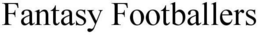 FANTASY FOOTBALLERS trademark