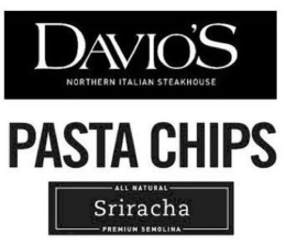 DAVIO'S NORTHERN ITALIAN STEAKHOUSE PASTA CHIPS SRIRACHA ALL NATURAL PREMIUM SEMOLINA trademark