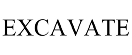 EXCAVATE trademark