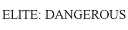 ELITE: DANGEROUS trademark