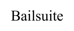 BAILSUITE trademark