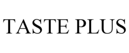 TASTE PLUS trademark