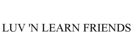 LUV 'N LEARN FRIENDS trademark