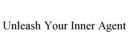 UNLEASH YOUR INNER AGENT trademark