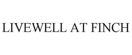LIVEWELL AT FINCH trademark