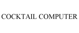 COCKTAIL COMPUTER trademark