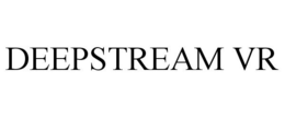 DEEPSTREAM VR trademark