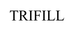 TRIFILL trademark