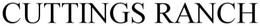 CUTTINGS RANCH trademark