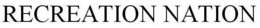 RECREATION NATION trademark
