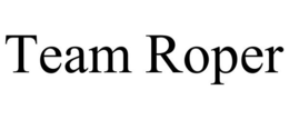 TEAM ROPER trademark