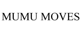 MUMU MOVES trademark