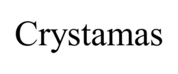 CRYSTAMAS trademark