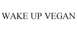 WAKE UP VEGAN trademark