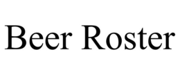 BEER ROSTER trademark