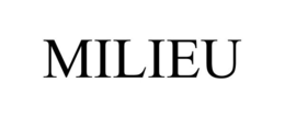 MILIEU trademark