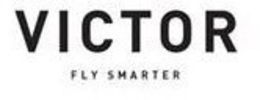 VICTOR FLY SMARTER trademark