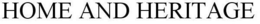 HOME AND HERITAGE trademark