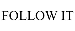 FOLLOW IT trademark