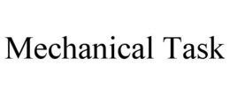 MECHANICAL TASK trademark