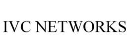 IVC NETWORKS trademark