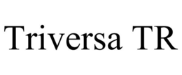 TRIVERSA TR trademark