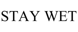 STAY WET trademark
