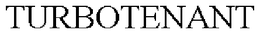 TURBOTENANT trademark