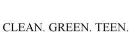 CLEAN. GREEN. TEEN. trademark