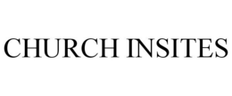 CHURCH INSITES trademark