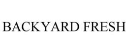 BACKYARD FRESH trademark