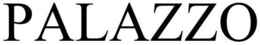PALAZZO trademark