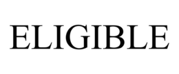 ELIGIBLE trademark