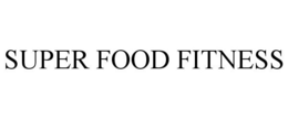 SUPER FOOD FITNESS trademark